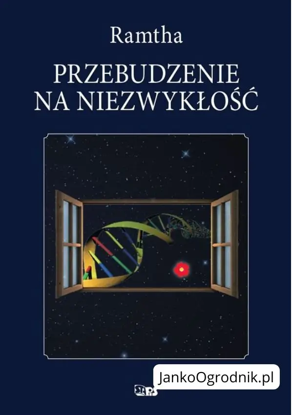 Ilustracja przedstawia okładkę książki w kolorze granatowym. Na środku jest otwarte okno i przechodzi przez nie nić DNA. Tytuł książki: Przebudzenie na niezwykłość. Autor: Ramtha